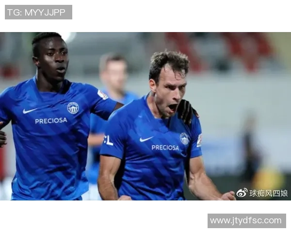 利贝雷茨迎战贝尔格莱德红星竞技争夺欧战资格的关键之战